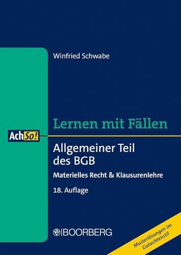 Allgemeiner Teil des BGB: Materielles Recht & Klausurenlehre, Lernen mit Fällen (AchSo! Lernen mit Fällen)