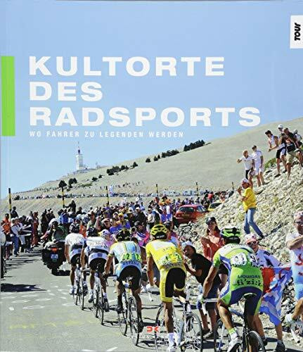 Kultorte des Radsports: Wo Fahrer zu Legenden werden