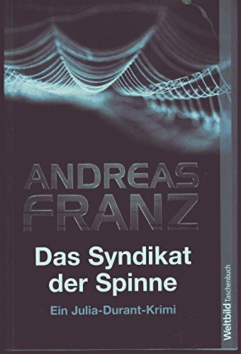 Das Syndikat der Spinne: Ein Julia-Durant-Krimi