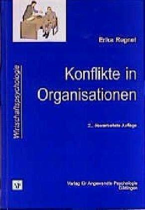 Konflikte in Organisationen: Formen, Funktion und Bewältigung (Wirtschaftspsychologie)