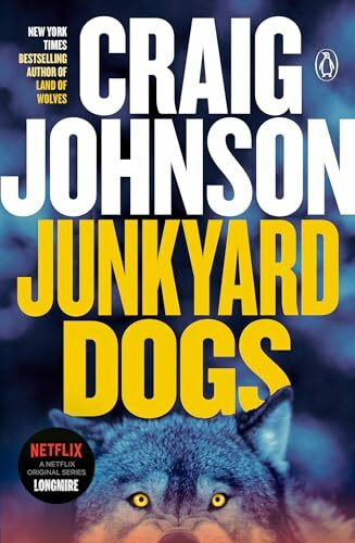 Junkyard Dogs: A Longmire Mystery