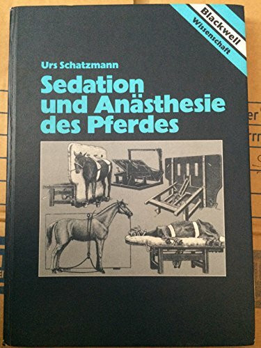 Sedation und Anästhesie des Pferdes