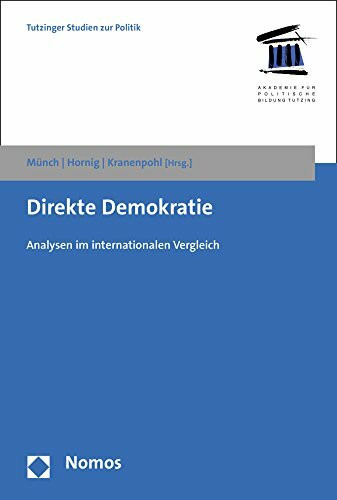 Direkte Demokratie: Analysen im internationalen Vergleich (Tutzinger Studien zur Politik, Band 7)
