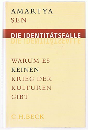 Die Identitätsfalle: Warum es keinen Krieg der Kulturen gibt