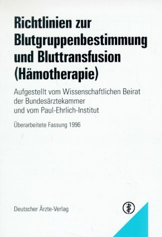 Richtlinien zur Blutgruppenbestimmung und Bluttransfusion (Hämotherapie)