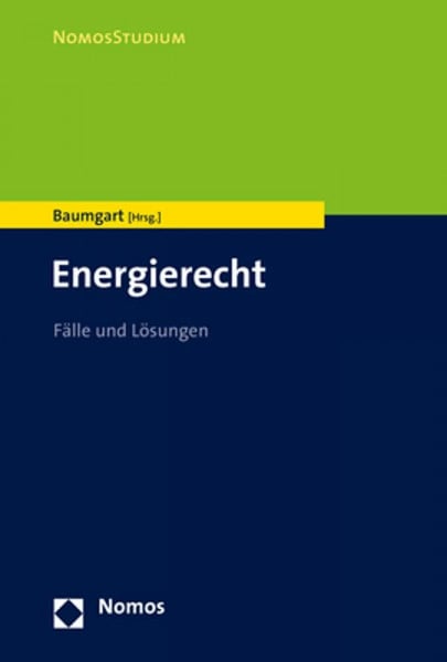 Energierecht: Fälle und Lösungen (NomosStudium)