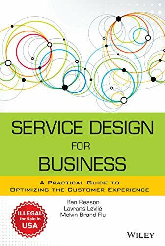 Service Design for Business:Practical Guide to Optimizing the Customer Experien [Paperback] BEN