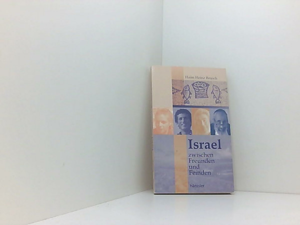 Israel zwischen Freunden und Feinden
