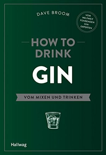 How to Drink Gin: Vom Mixen und Trinken
