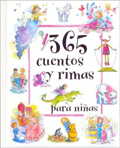 365 Cuentos y Rimas Para Ninas/ 365 Stories & Rhymes for Girls (365 Stories & Rhymes For…)