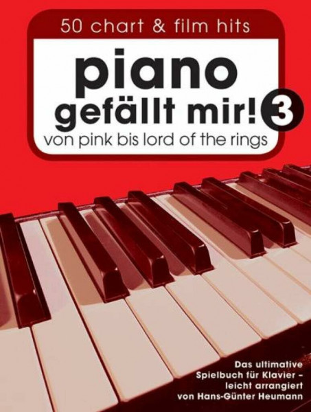 Piano Gefallt Mir! 3 | Songbook mit 50 Chart- und Filmhits | Notenbuch mit modernen Chart-Favoriten | Klaviernoten für Anfänger und Wiedereinsteiger | ... Klavier - arrangiert von Hans-Günter Heumann.