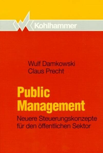 Public Management: Neuere Steuerungskonzepte für den öffentlichen Sektor