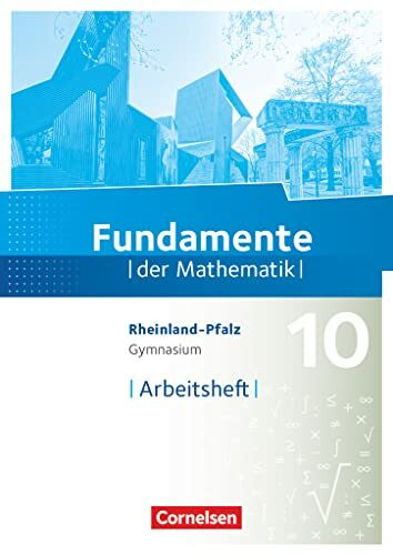 Fundamente der Mathematik - Rheinland-Pfalz - 10. Schuljahr: Arbeitsheft mit Lösungen