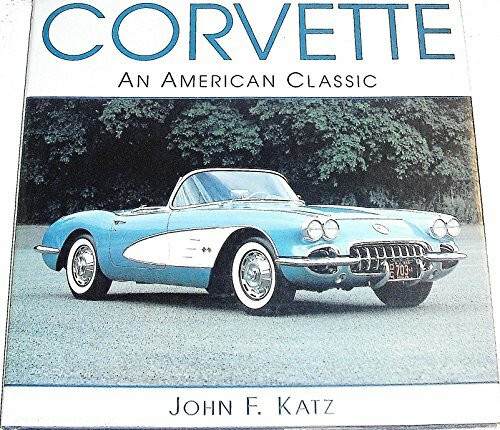 Corvette: An American Classic