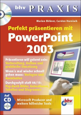 Perfekt präsentieren mit PowerPoint 2003