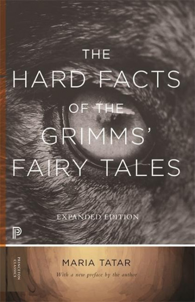 Hard Facts of the Grimms' Fairy Tales