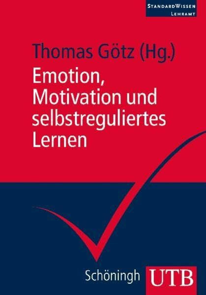 Emotion, Motivation und selbstreguliertes Lernen (UTB M: Uni-Taschenbücher)