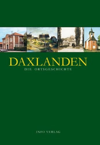 Daxlanden: Die Ortsgeschichte: Die Ortsgeschichte. Hrsg. v. Bürgerverein Daxlanden