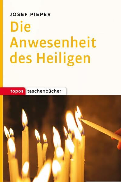 Die Anwesenheit des Heiligen (Topos Taschenbücher)