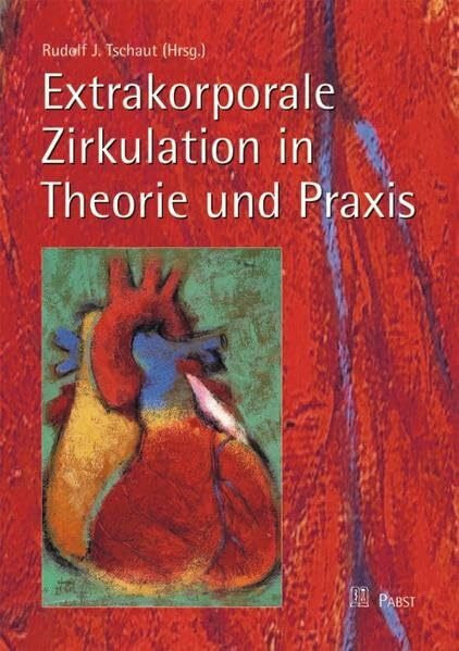 Extrakorporale Zirkulation in Theorie und Praxis