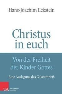 Christus in euch - Von der Freiheit der Kinder Gottes