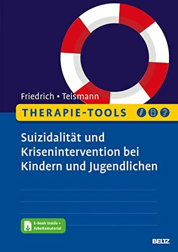 Therapie-Tools Suizidalität und Krisenintervention bei Kindern und Jugendlichen: Mit E-Book inside und Arbeitsmaterial (Beltz Therapie-Tools)