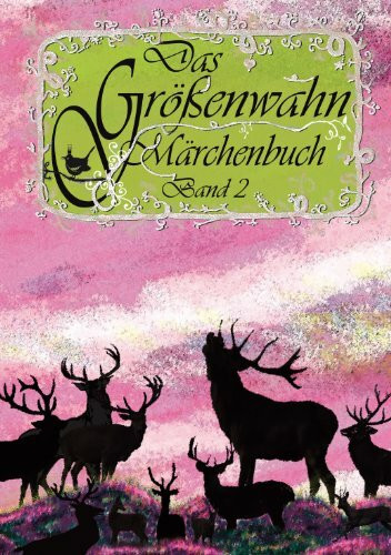 Das Größenwahn Märchenbuch: Band 2