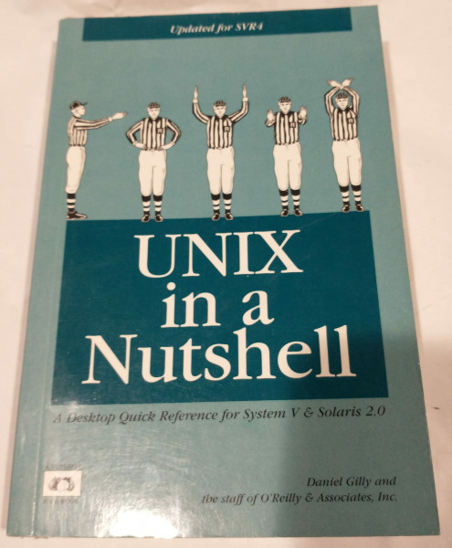 UNIX in a Nutshell: A Desktop Quick Reference for System V & Solaris 2.0: System V, Release 4