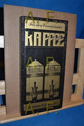 Für den Connaisseur. Kaffee.