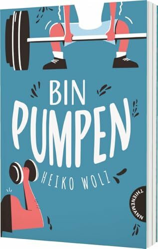 Bin pumpen: Herrlich witziger Roman: Das geht im Gym wirklich ab!