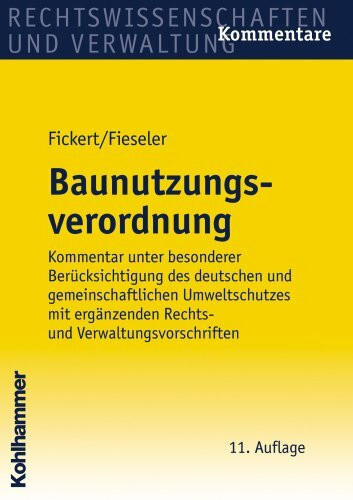 Baunutzungsverordnung: Kommentar unter besonderer Berücksichtigung des deutschen und gemeinschaftlichen Umweltschutzes mit ergänzenden Rechts- und Verwaltungsvorschriften