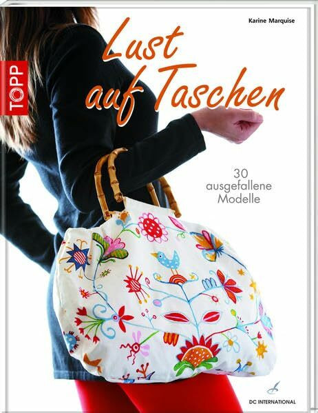 Lust auf Taschen: 30 Originalvorlagen (DC International)