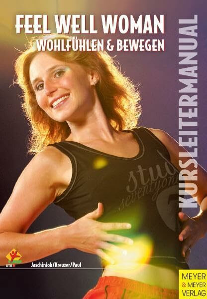 Kursleitermanual Feel well Woman: Wohlfühlen und Bewegen
