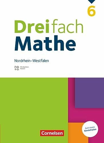 Dreifach Mathe - Nordrhein-Westfalen - Ausgabe 2022 - 6. Schuljahr: Schulbuch - Mit digitalen Hilfen, Erklärfilmen und Wortvertonungen Dreifach Mathe - Nordrhein-Westfalen - Ausgabe 2022 - 6. Schuljahr: Schulbuch - Mit digitalen Hilfen, Erklärfilmen und Wortvertonungen