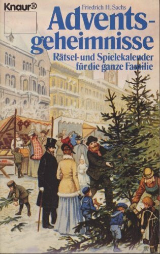 Adventsgeheimnisse: Rätsel- und Spielekalender für die ganze Familie (Knaur Taschenbücher. Sachbücher)