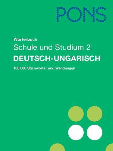 PONS Wörterbuch für Schule und Studium Ungarisch, Teil 2: Teil 2 Deutsch-Ungarisch