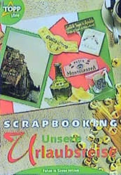 Scrapbooking - Urlaubsreise: Fotoalben selbst gestalten