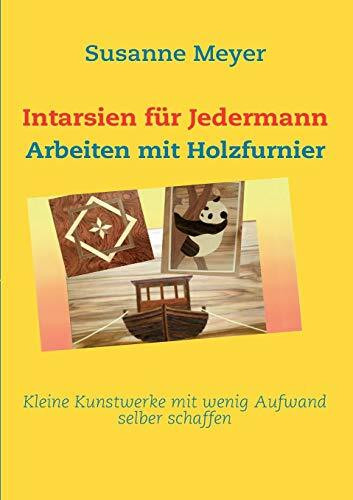 Intarsien für Jedermann: Arbeiten mit Holzfurnier