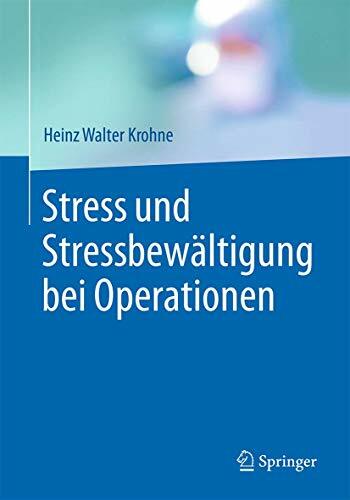 Stress und Stressbewältigung bei Operationen Stress und Stressbewältigung bei Operationen