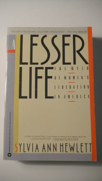 A Lesser Life: The Myth of Women's Liberation in America