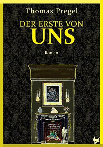 Der Erste von uns: Roman