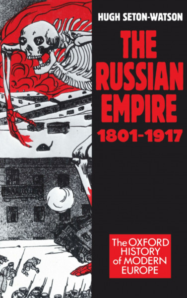 The Russian Empire, 1801-1917 (Oxford History of Modern Europe)