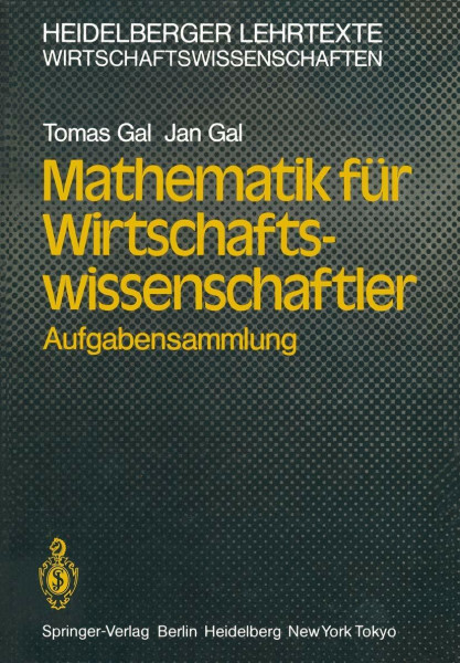 Mathematik für Wirtschaftswissenschaftler. Aufgabensammlung (Heidelberger Lehrtexte Wirtschaftswissenschaften)