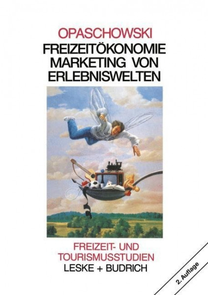 Freizeitökonomie: Marketing von Erlebniswelten