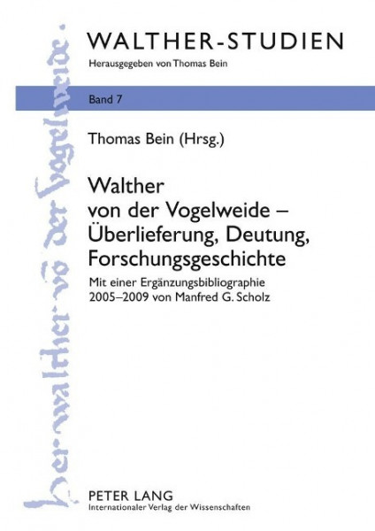 Walther von der Vogelweide - Überlieferung, Deutung, Forschungsgeschichte