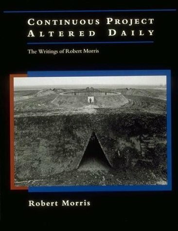 Continuous Project Altered Daily: The Writings of Robert Morris (October Book)
