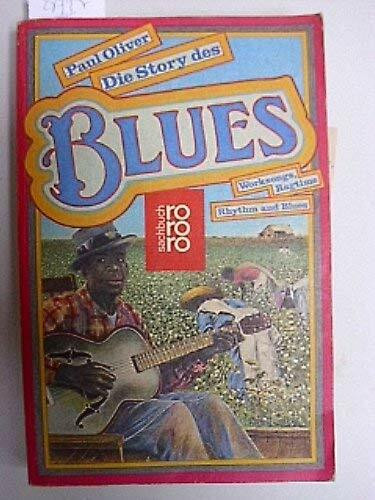 Die Story des Blues. Worksongs, Ragtime, Rhythm and Blues