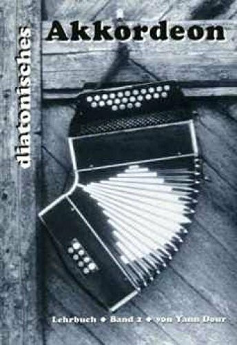 Diatonisches Akkordeon - Band 2: Die Melodie mit Audio-CD