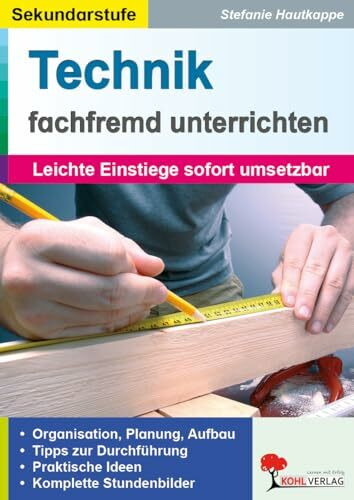 Technik fachfremd unterrichten Sekundarstufe Klasse 5 6 7 8 9 10 Holz Metall Elektronik | Werkzeugkunde Stromkreis Bohrmaschine Stundenbilder sofort | ... Leichte Einstiege sofort umsetzbar