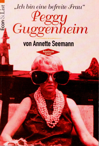 'Ich bin eine befreite Frau', Peggy Guggenheim